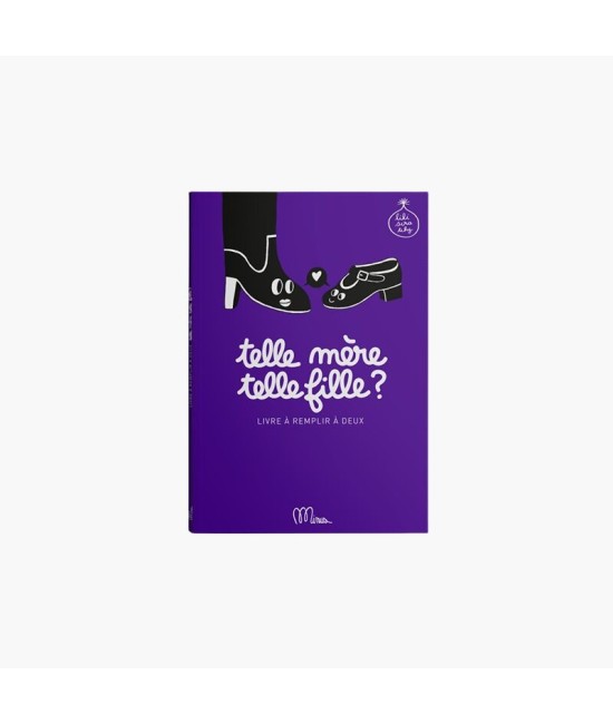 Livre à remplir - Telle mère, telle fille