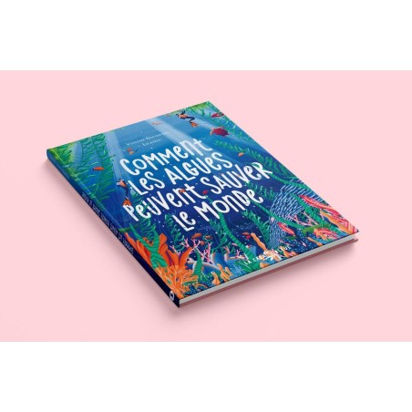 Livre "Comment les algues peuvent sauver le monde"